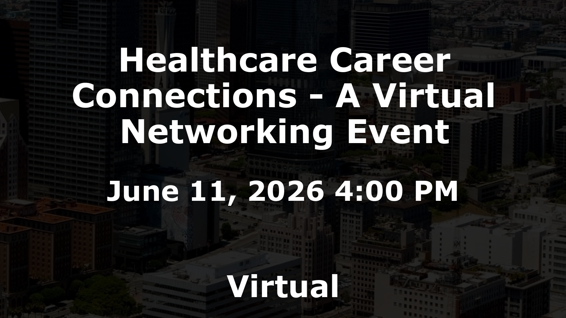 Healthcare Career Connections - A Virtual Networking Event event image